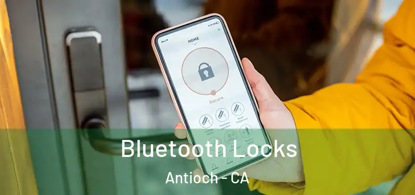  Bluetooth Locks Antioch - CA