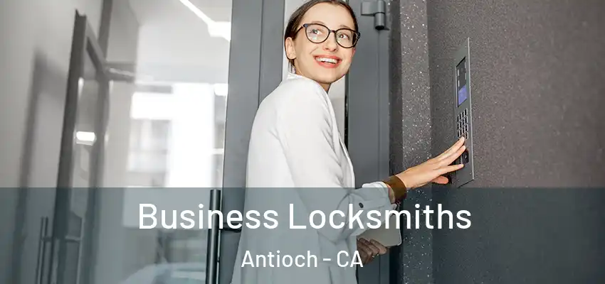  Business Locksmiths Antioch - CA