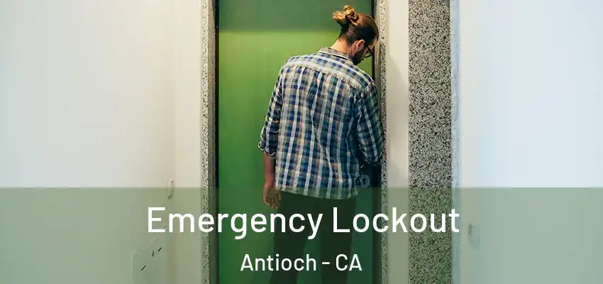  Emergency Lockout Antioch - CA