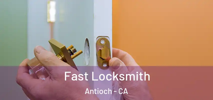  Fast Locksmith Antioch - CA