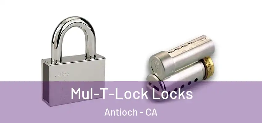  Mul-T-Lock Locks Antioch - CA