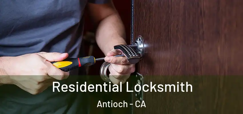 Residential Locksmith Antioch - CA
