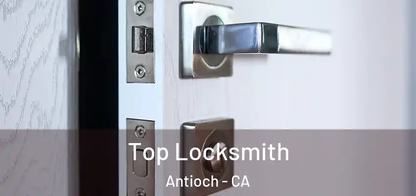  Top Locksmith Antioch - CA